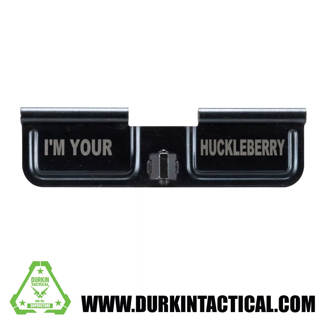 Laser Engraved Ejection Port Dust Cover – I’m Your Huckleberry