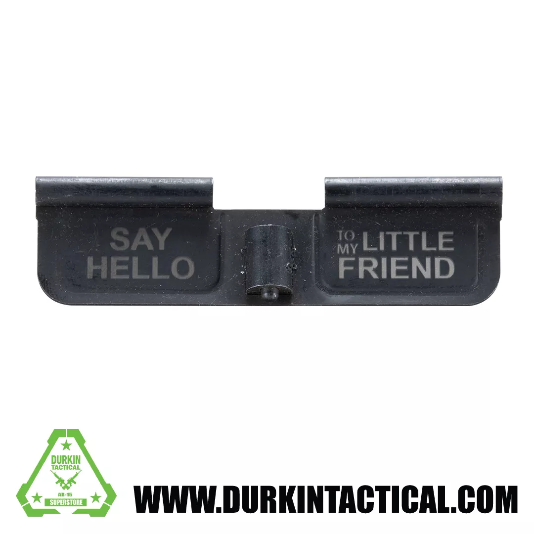 Laser Engraved Ejection Port Dust Cover – Say Hello to my Little Friend